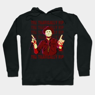 The Tragically Hip Hoodie